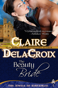 The Beauty Bride by Claire Delacroix, first in the bestselling trilogy of medieval romances The Jewels of Kinfairlie.
