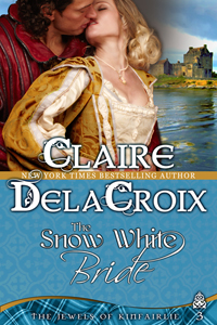 The Snow White Bride, third in the Jewels of Kinfairlie series of medieval romances by Claire Delacroix