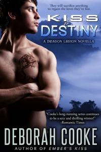 Kiss of Destiny, #3 of the Dragon Legion novellas in the Dragonfire series of paranormal romances, by Deborah Cooke