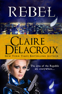 Rebel, an urban fantasy romance by Claire Delacroix