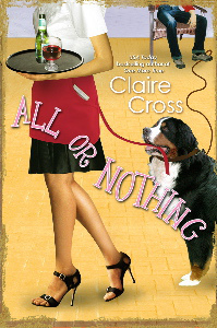 All or Nothing, #4 of the Coxwell series of contemporary romances by Deborah Cooke (writing as Claire Cross), out of print trade paperback edition