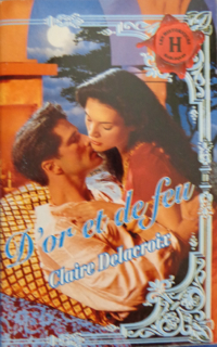 Honeyed Lies, book #1 of the Moorish series of medieval romances by Claire Delacroix, French edition