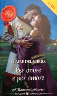 My Lady's Desire, book #3 of the Sayerne trilogy of medieval romances by Claire Delacroix, second Italian edition