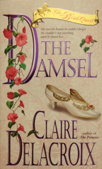 The Damsel, book #2 of the Bride Quest trilogy of medieval romances by Claire Delacroix
