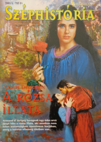 The Romance of the Rose, book #1 of the Rose trilogy of medieval romances by Claire Delacroix, Hungarian edition