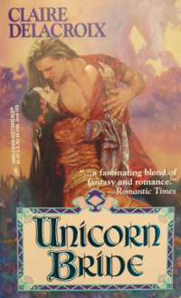 Unicorn Bride, book #1 of the Unicorn trilogy of medieval romances by Claire Delacroix