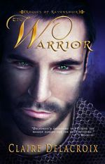 The Warrior, book #3 in the Rogues of Ravensmuir trilogy of Scottish medieval romances by Claire Delacroix, out of print first trade paperback edition