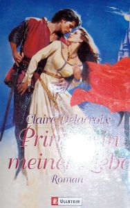 The Princess, book #1 of the Bride Quest trilogy of medieval romances by Claire Delacroix, German edition
