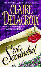 The Scoundrel, book #2 of the Rogues of Ravensmuir trilogy of Scottish medieval romances by Claire Delacroix, out of print mass market edition