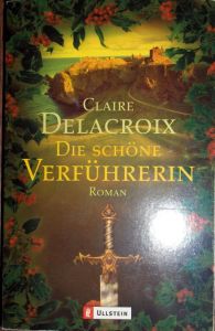 The Temptress, book #3 in the Bride Quest II trilogy of medieval romances, by Claire Delacroix, German edition