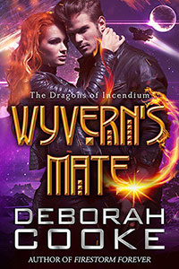 Wyvern's Mate, book #1 in the Dragons of Incendium series of paranormal romances by Deborah Cooke