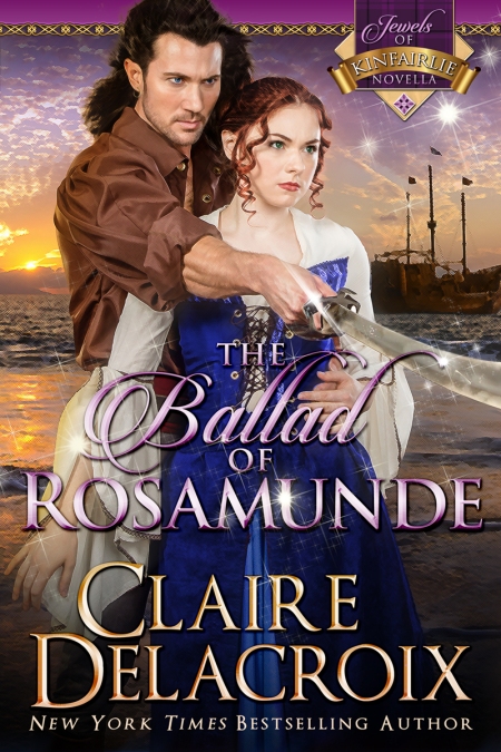 The Ballad of Rosamunde, book #4 in the Jewels of Kinfairlie series of medieval romances by Claire Delacroix