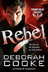 Rebel, #3 of the Prometheus Project of urban fantasy romances by Deborah Cooke
