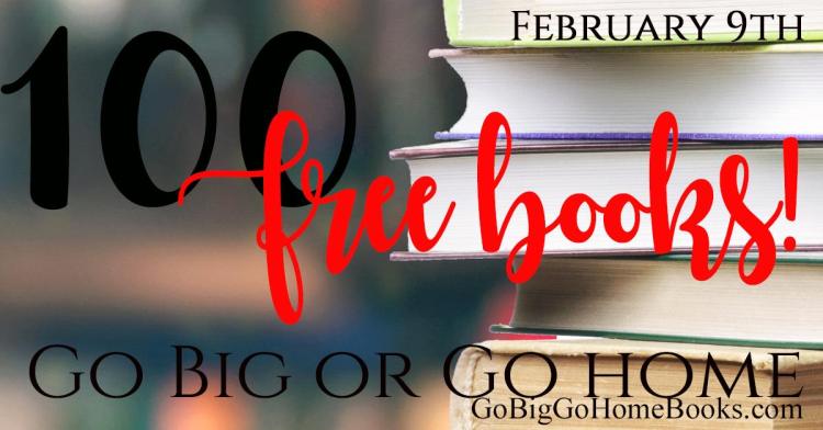 Go Big or Go Home Valentine's Day FREE book promotion February 9, 2017