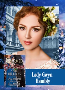 Lady Gwyn Hambly heroine of Deb Marlowe's Regency romance novella in Charmed at Christmas