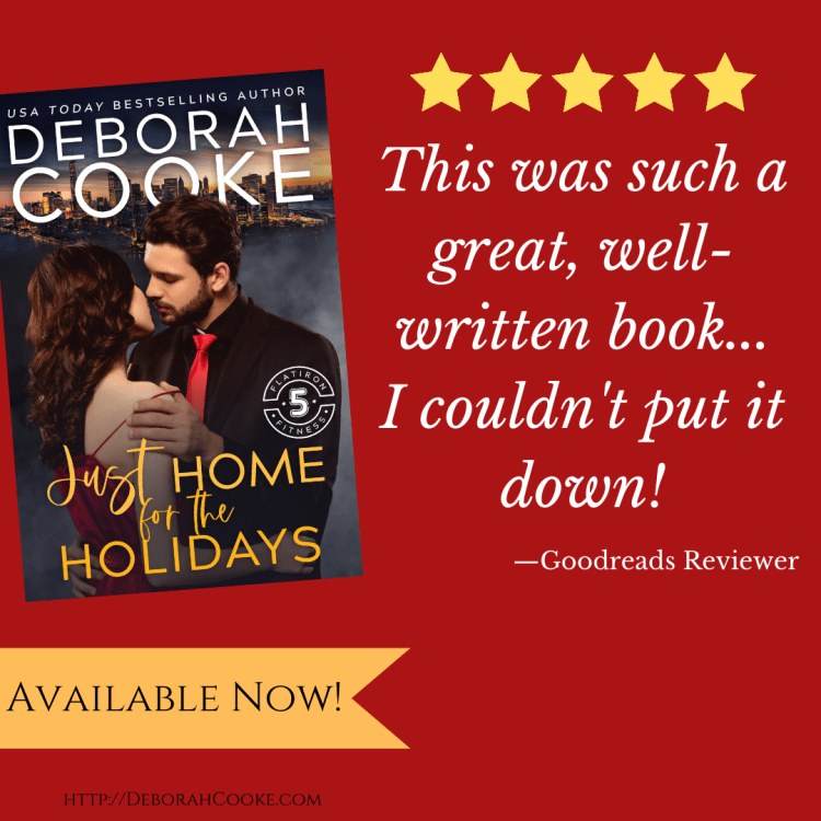 Five star review for Just Home for the Holidays, a Christmas romance and number seven in the Flatiron Five Fitness series of contemporary romances by Deborah Cooke