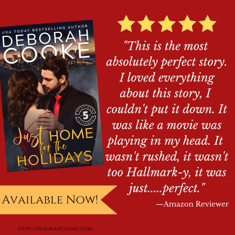 Five star review for Just Home for the Holidays, book seven of the Flatiron Five Fitness series of contemporary romances by Deborah Cooke