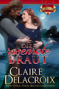 The rose Red Bride, book two of the Jewels of Kinfairlie series of medieval romances by Claire Delacroix, German edition