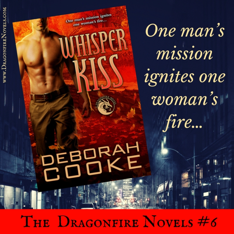 One man's mission ignites one woman's fire... Whisper Kiss by Deborah Cooke