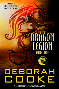 The Dragon Legion Collection including three paranormal romance novellas in the Dragonfire series by Deborah Cooke