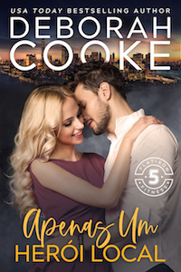 Just One Hometown Hero, book four of the Flatiron Five Fitness series of contemporary romances by Deborah Cooke, Portuguese edition