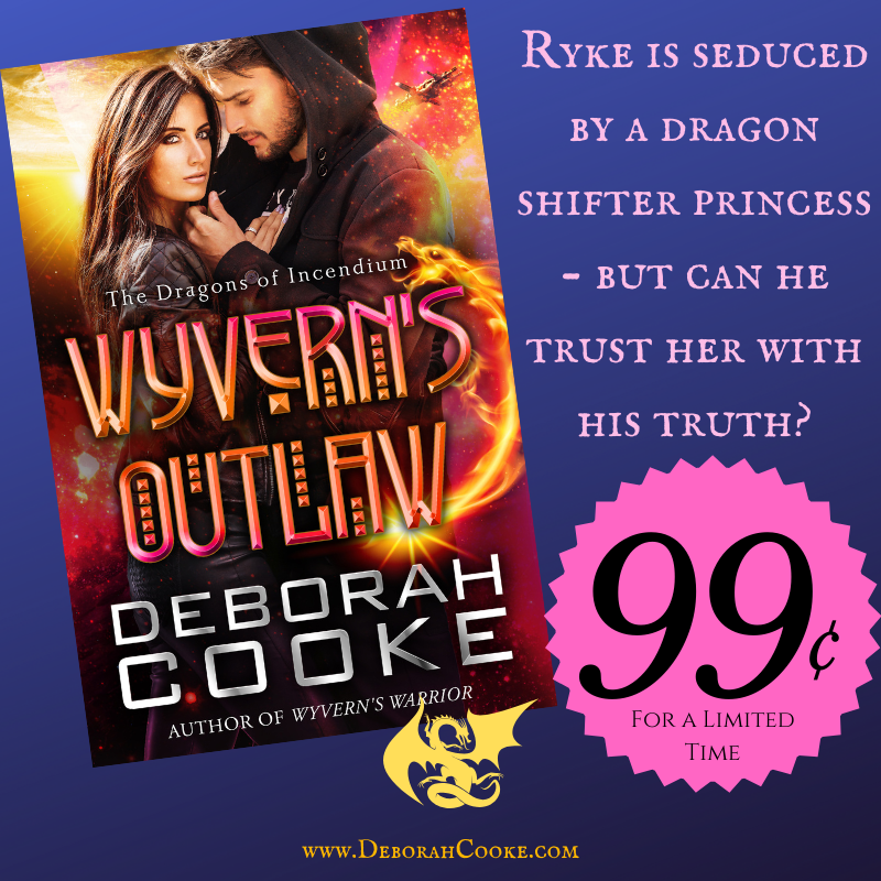 Wyvern's Outlaw, book four of the Dragons of Incendium series of science fiction romances by Deborah Cooke is on sale for just 99 pennies for a limited time