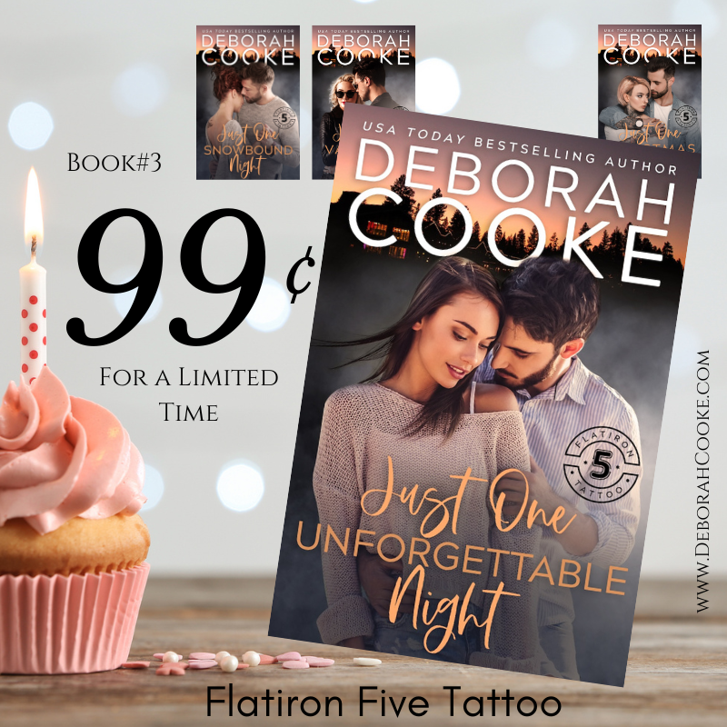 Just One Unforgettable Night, book three of the Flatiron Five Tattoo series of contemporary romances by Deborah Cooke, is a 99cent read.