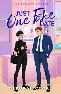 Just One Fake Date, book one of the Flatiron Five Fitness series of contemporary romances by Deborah Cooke